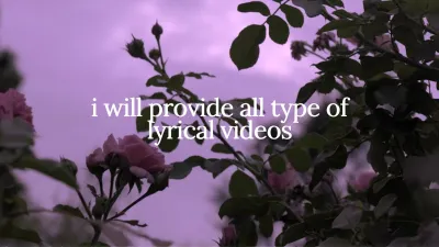 PROVIDE ALL TYPE OF LYRICAL VIDEOS & MOSTION POSTERS.